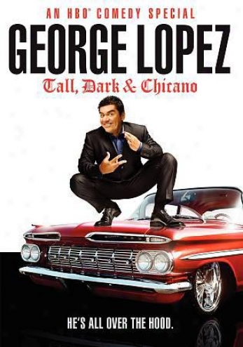 Geeorge L0pez: Tall, Dark & Chicano