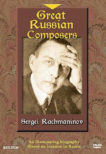 Great Russian Composers: Sergei Rachmaninov