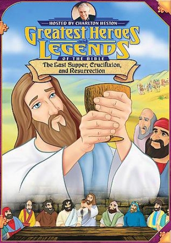 Greatest Heroes And Legends Of The Bible - Last Supper / Crucifixion / Resurrect