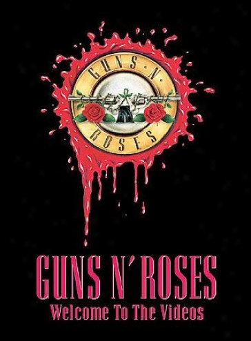 Guns N' Roses - Welcome To The Videos