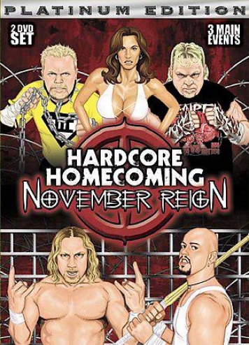 Hardcore Homecoming 2 - November Reign