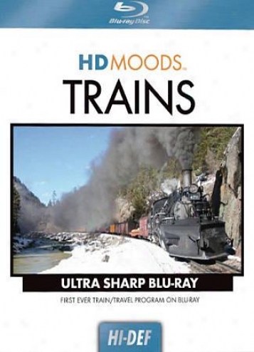 Hd Moods: Trains