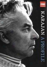 Herbert Von Karajan: A Profile - A Film By Gernot Friedel