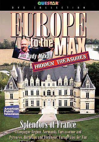 HiddenT reasures: Europe To The Max - Splendors Of France