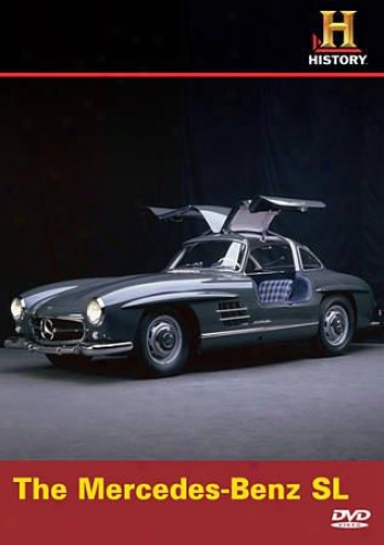 History Channei Presents: Automobiles - The Mercedes-benz Sl