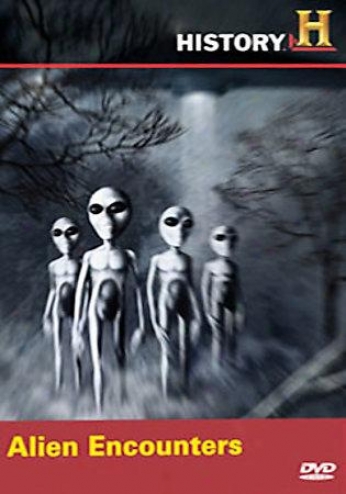 History Channel - Ufo Files: Alien Encounters