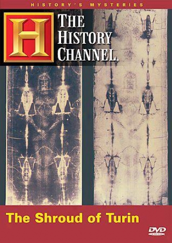 History's Mystsries: The Shroud Of Turin