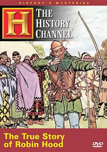 History's Mysteries: The True Story Of Robin Hood