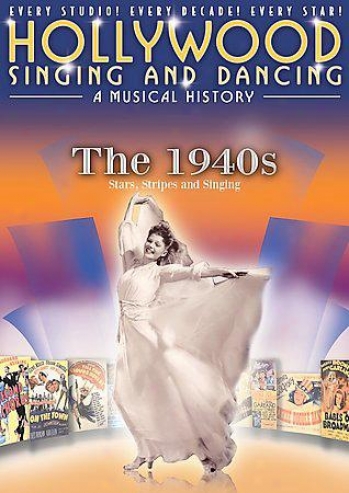 Hollywood Singing And Dancing: The 1940z