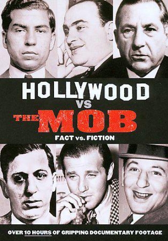Hollywood Vs. The Mob - Fact Vs. Fiction