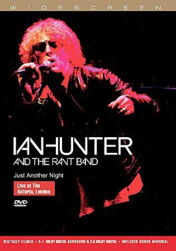 Ian Hunting-horse And The Rant Band - Just Another Night: Live In Astoria