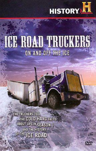 Ice Road Truckers - nO And Off The Ice