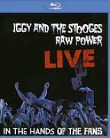 Iggy And The Stooges: Raw Power Live - In The Hands Of The Fans