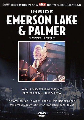 Inside Emerson, Lake & Palmer - 1970-1995: An Independent Critical Review