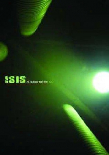 Isis - Clearing The Eye