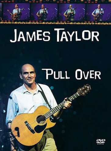 James Taylor & Band - Pull Over
