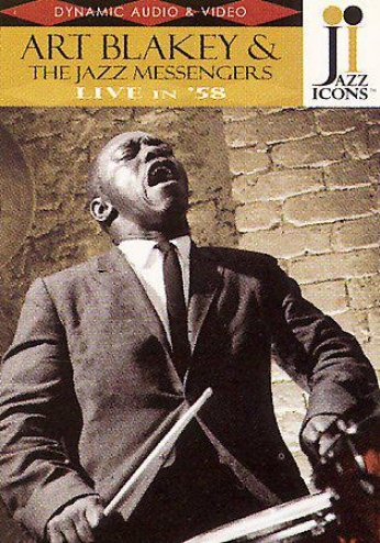 Jazz Icons - Art Blakey And The Jazz Messengers: Live In '58