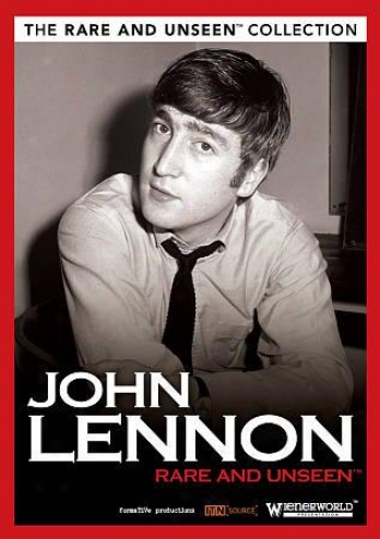 John Lennon: Rare And Unseen
