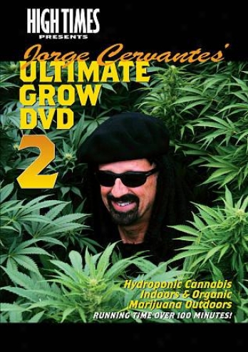 Jorge Cervantes' Ultimate Grow Dvd 2