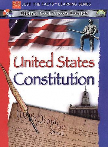 Just The Facts: United States Constitution