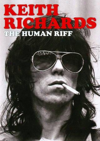 Keeith Richards: The Human Riff