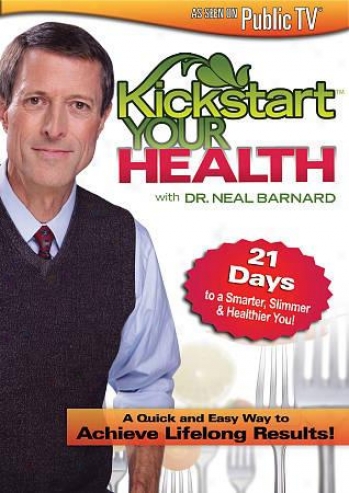 Kickstart Your Health With Dr. Neal Barnard