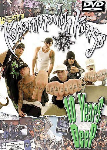 Kottonmouth Kings - 10 Years Deep