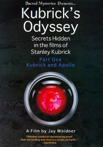 Kubrick's Oryssye: Secrets Hidden In The Films Of Stanley Kubrick