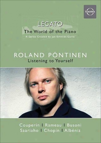 Legat0: The World Of The Piano - Roland Pontinen: Listening To Yourself