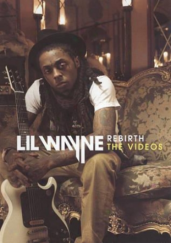 Lil Wayne: Rebirth