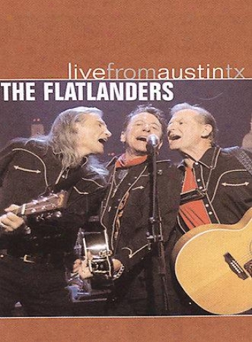 Live From Austin, Texas - The Flatlanders