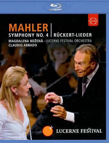 Magdalena Kozena/lucerne Festival/claudio Abbado: Mahler - Symphony No 4/ruckert