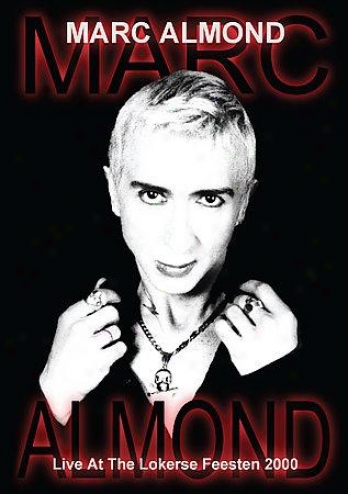 Marc Almond - Live At Lokerse Feesten 2000