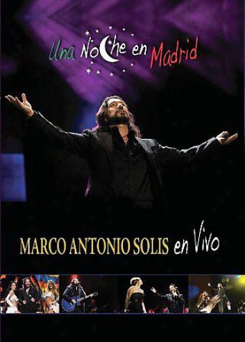 Marco Antonio Solis - Una Noche En Madrid