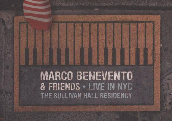 Marco Benevento: Live In Nyc - The Sullivan Hall Residency