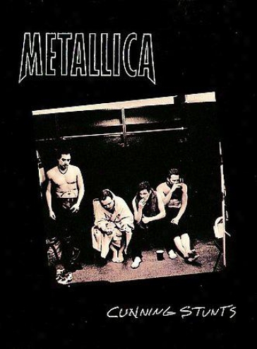 Metallica - Cunning Stumts