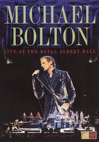 Michael Bolton: Live At The Imperial Albert Hall