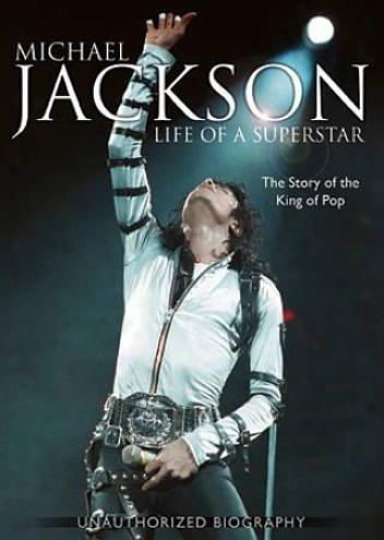 Michael Jackson: Life Of A Superstar