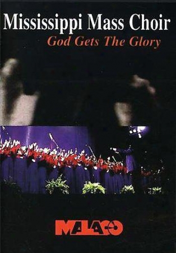 Mississippi Mass Choir, The - God Gets The Glory