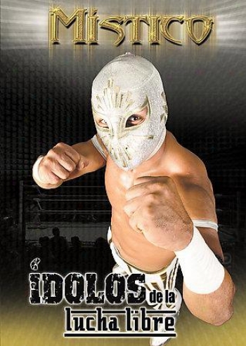 Mistico - Idloos De La Lucha Libre