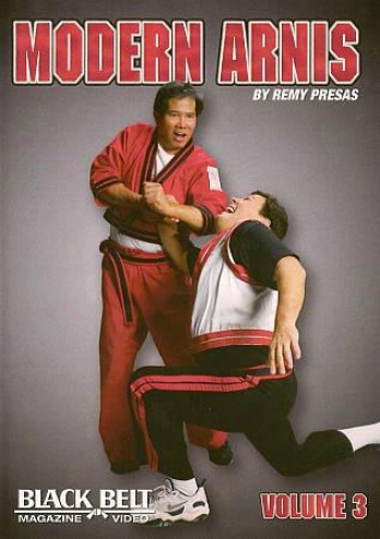 Modern Arnis In proportion to Remy Presas, Vol. 3