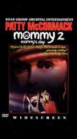 Mommy 2: Mommy's Day