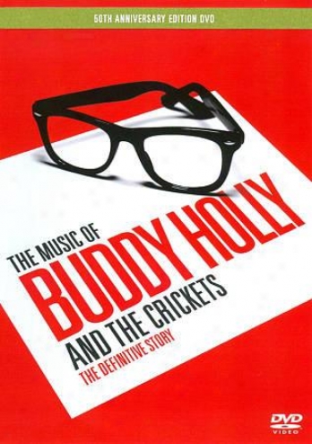 Music Of Buddy Holly & The Crickets: The Definitive Story