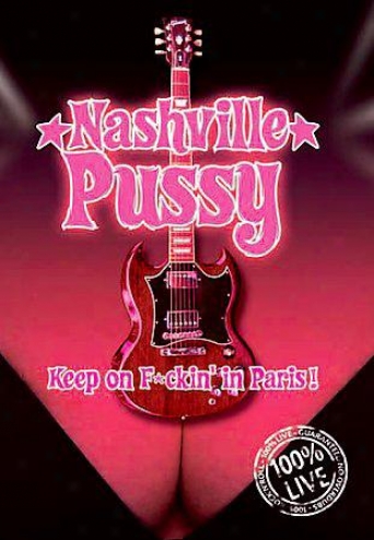 Nashville Pussy - Keep On F*ckin' In Paris