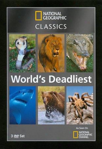 National Geographic Classics: World' Deadliest
