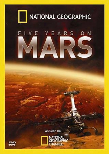 National Geographic: Five Years On Mars