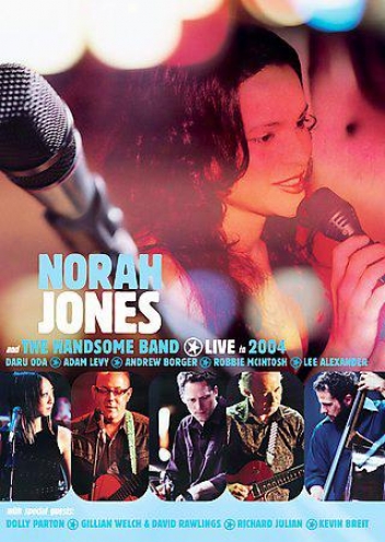 Norah Jones And The Handsome Band: Live In 2004
