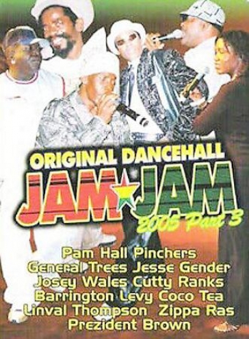 Original Dancehall Jam Jam 2005 - Part 3