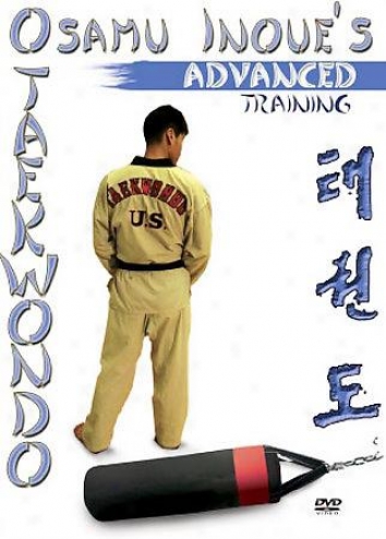 Osamu Inoue's Taekwondo - Advanced Training