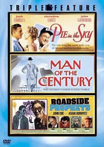 Pie In The Sky/man Of The Century/roadsidde Prophets